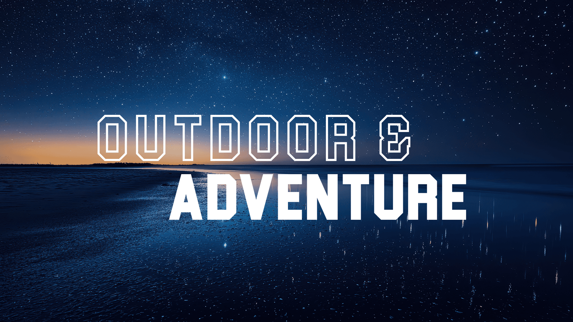 Outdoor & Adventure
